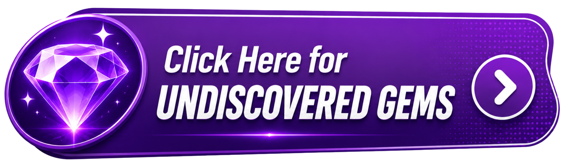 Undiscovered Gems